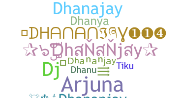 Kælenavn  - Dhananjay
