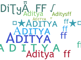 Kælenavn  - Adityaff