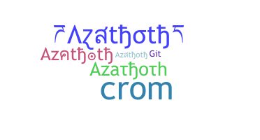 Kælenavn  - Azathoth