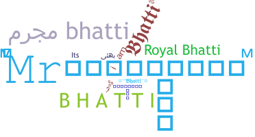 Kælenavn  - Bhatti