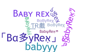 Kælenavn  - BabyRex
