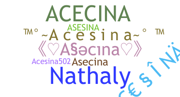 Kælenavn  - Acesina