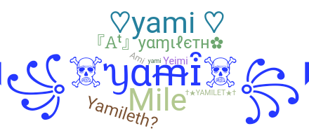 Kælenavn  - Yamileth