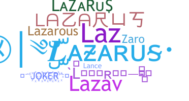 Kælenavn  - Lazarus