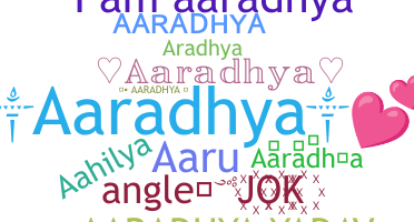 Kælenavn  - Aaradhya