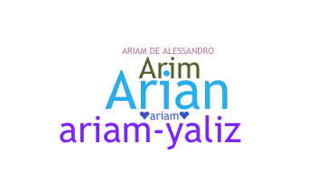 Kælenavn  - Ariam