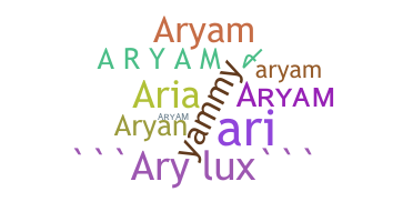 Kælenavn  - Aryam