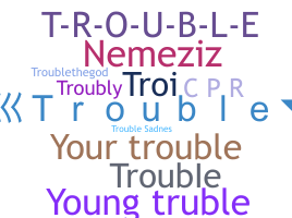 Kælenavn  - Trouble