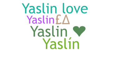 Kælenavn  - Yaslin