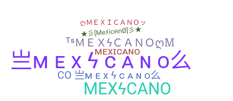 Kælenavn  - Mexicano