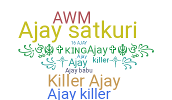 Kælenavn  - Ajaykiller