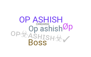 Kælenavn  - OPAshish