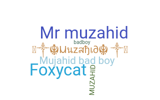 Kælenavn  - Muzahid