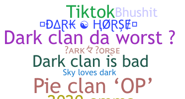 Kælenavn  - Darkhorse