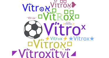 Kælenavn  - Vitrox