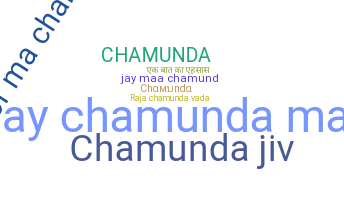 Kælenavn  - chamunda