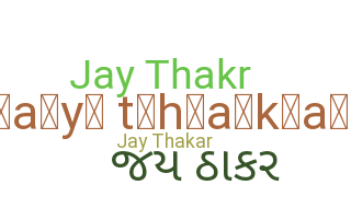 Kælenavn  - Jaythakar
