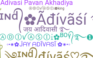 Kælenavn  - Adivasi