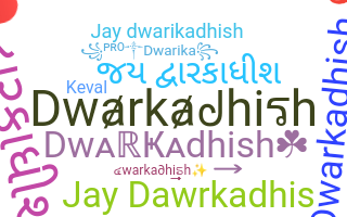 Kælenavn  - Dwarkadhish