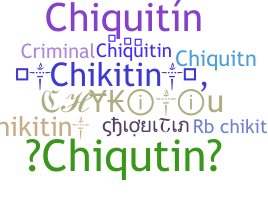 Kælenavn  - chiquitin