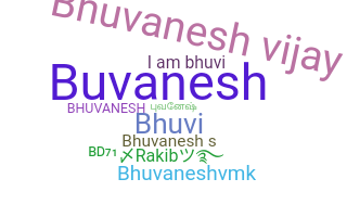 Kælenavn  - Bhuvanesh