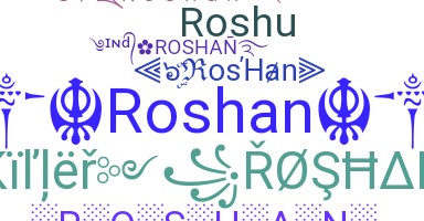 Kælenavn  - Roshan