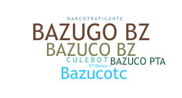 Kælenavn  - Bazuco
