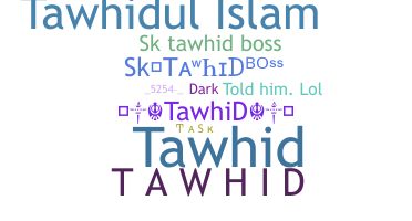 Kælenavn  - tawhid