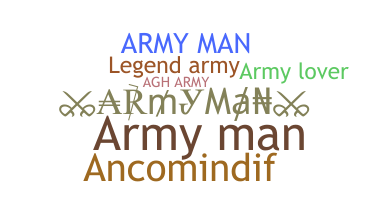 Kælenavn  - ArmyMan