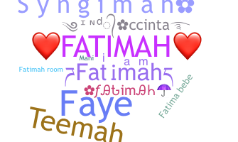 Kælenavn  - Fatimah