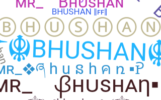 Kælenavn  - Bhushan