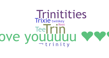 Kælenavn  - Trinity