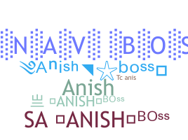 Kælenavn  - Anishboss