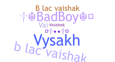 Kælenavn  - Vaishak