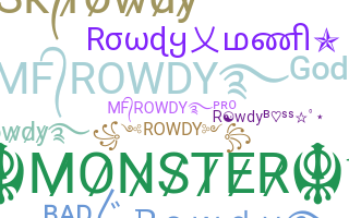 Kælenavn  - Rowdy