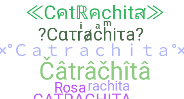 Kælenavn  - Catrachita