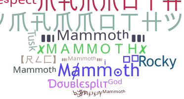 Kælenavn  - Mammoth