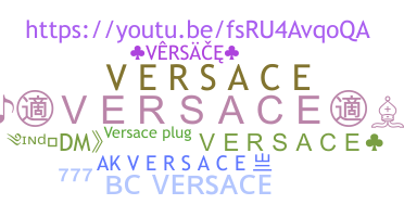 Kælenavn  - Versace