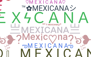 Kælenavn  - Mexicana