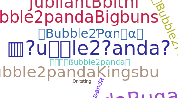 Kælenavn  - Bubble2panda