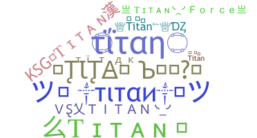 Kælenavn  - Titan
