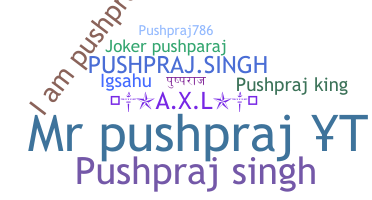 Kælenavn  - Pushpraj