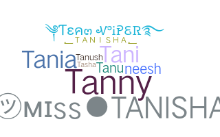 Kælenavn  - Tanisha