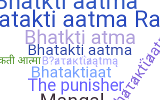 Kælenavn  - Bhataktiaatma