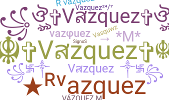 Kælenavn  - Vazquez