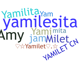Kælenavn  - Yamilet