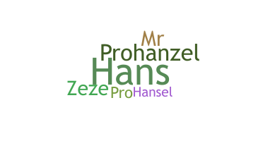 Kælenavn  - Hanzel