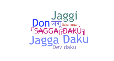 Kælenavn  - Jaggadaku