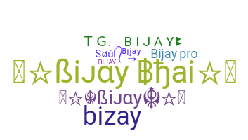 Kælenavn  - Bijay