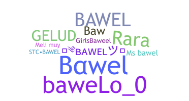Kælenavn  - Bawel